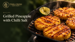 Grilled Pineapple with Chilli Salt